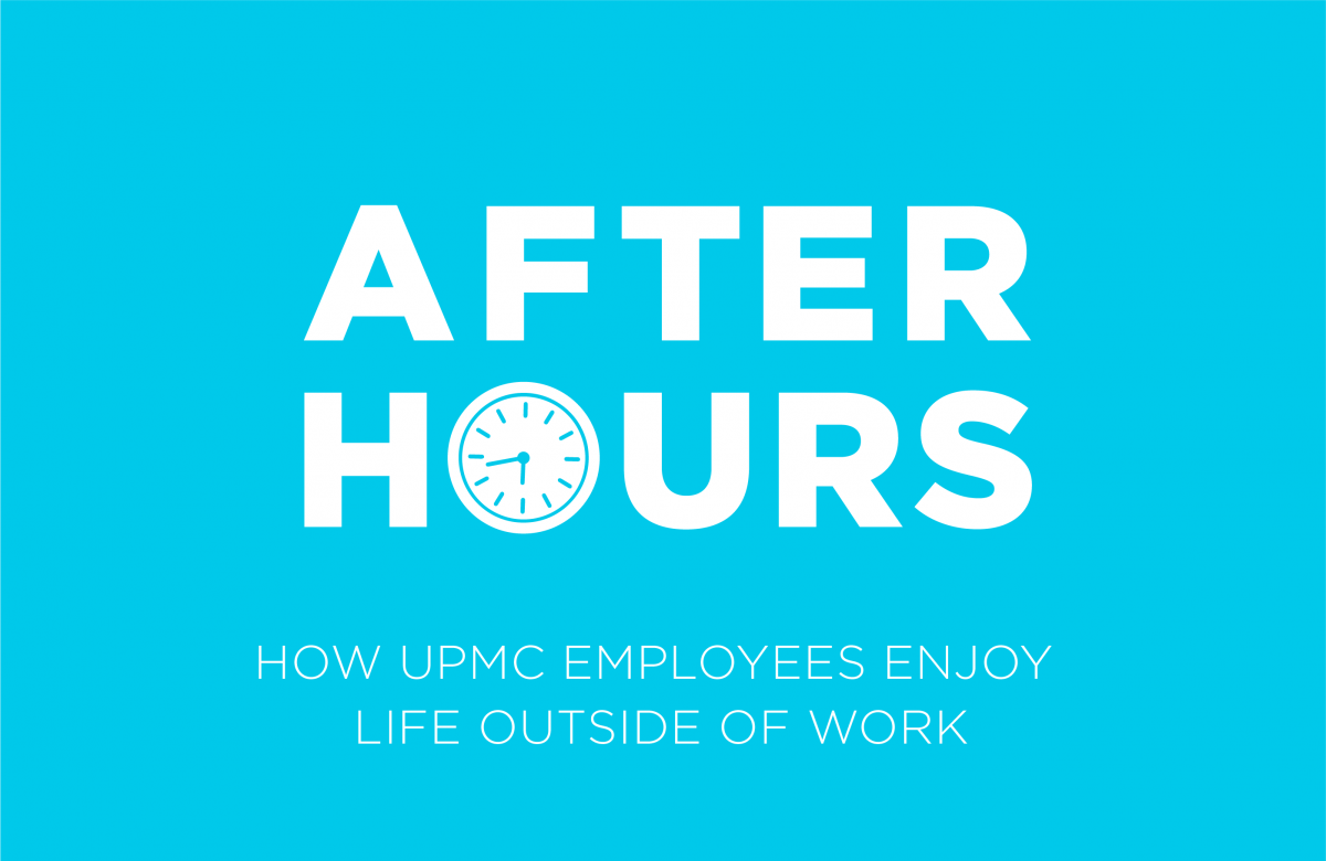 UPMC After Hours Employee Life Outside of Work