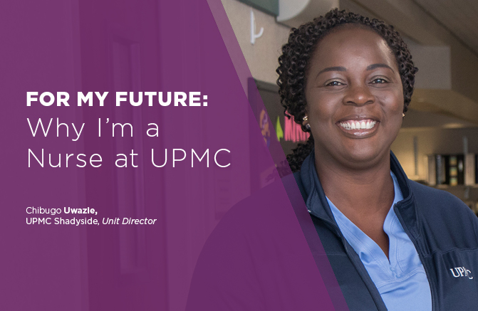 For My FUTURE: Why I'm A Nurse At UPMC