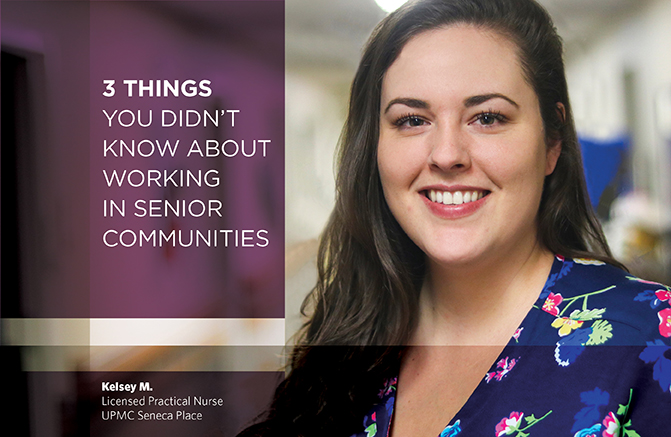 Kelsey M., Licensed Practical Nurse, UPMC Seneca Place