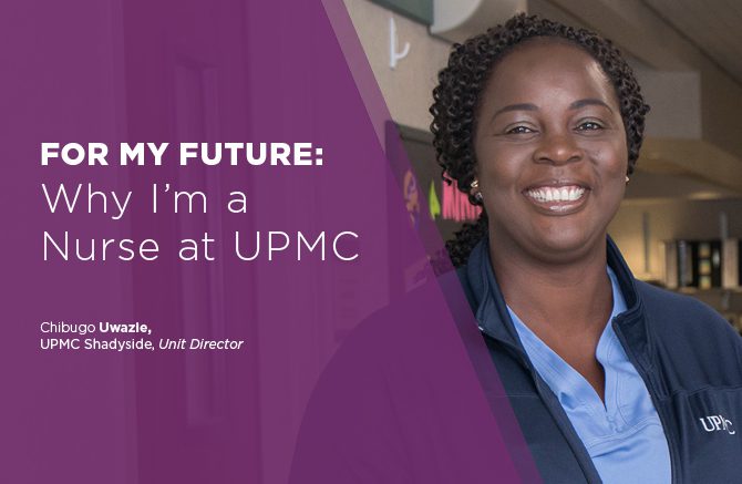 For My FUTURE: Why I'm a Nurse at UPMC