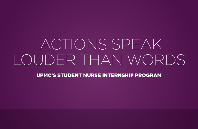 Header image with text 'Actions Speak Louder Words: UPMC's Student Nurse Internship Program'